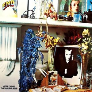 Brian Eno Here Come the Warm Jets