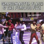 Grandmaster Flash and the Furious Five - The Message