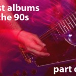 Treble's Best Albums of the '90s: Part One