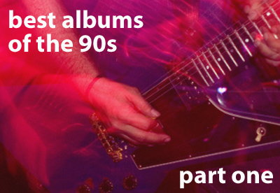 Treble's Best Albums of the '90s: Part One