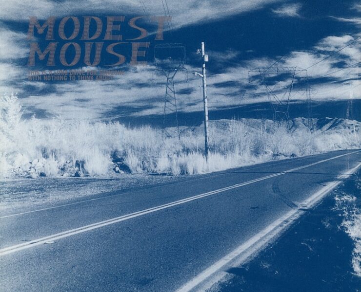 modest mouse this is a long drive for someone with nothing to think about