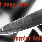 Best Song Ever: Murder Ballads