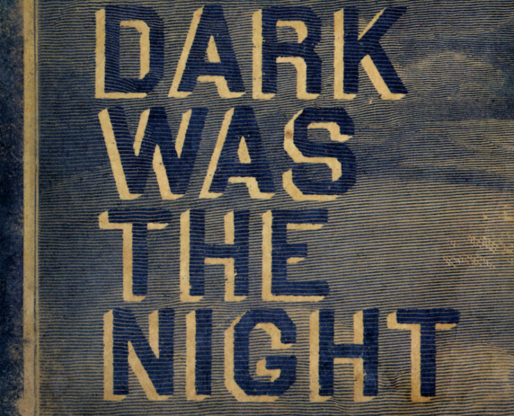Dark Was the Night review
