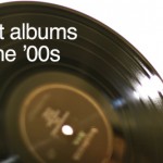The Best Albums of the '00s