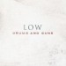 Low - Drums and Guns