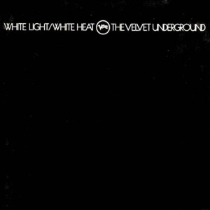 Velvet Underground - White Light/White Heat