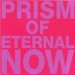 White Rainbow - Prism of Eternal Now