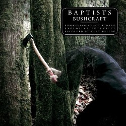 Baptists - Bushcraft review