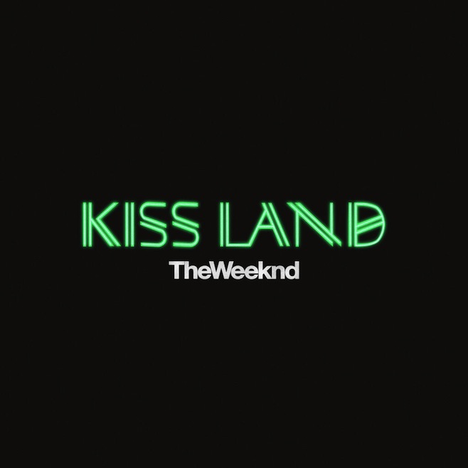 The Weeknd - Kiss Land