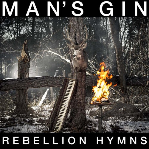 Man's Gin - Rebellion Hymns