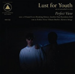 Lust For Youth - Perfect View