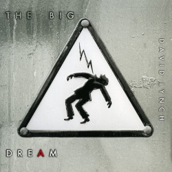 David Lynch - The Big Dream