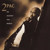 2Pac - Me Against the World