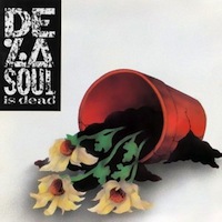 De La Soul - Is Dead