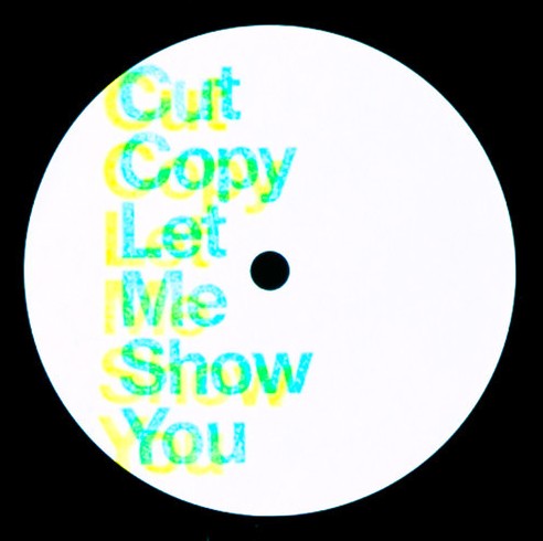 Cut Copy - Let Me Show You