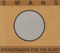 Swans for beginners - Soundtracks for the Blind