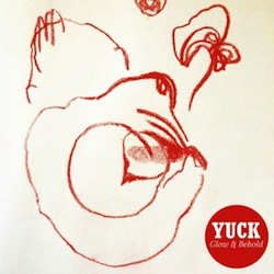 Yuck - Glow and Behold