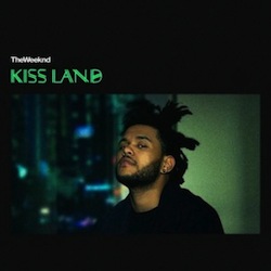 The Weeknd - Kiss Land