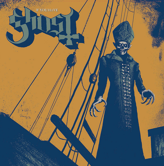 Ghost - If You Have Ghost