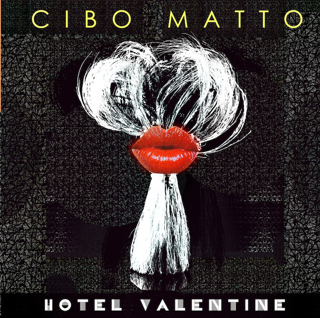 Cibo Matto - Hotel Valentine