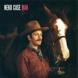 Neko Case - Man
