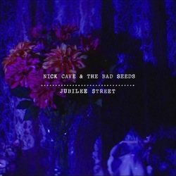 Nick Cave and the Bad Seeds - Jubilee Street