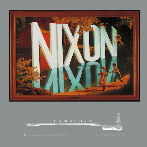 Lambchop Nixon review