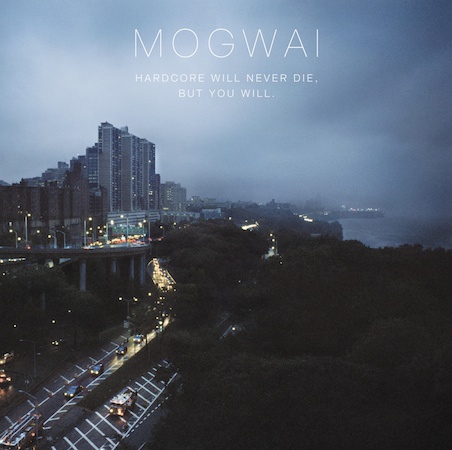 best Mogwai albums Hardcore