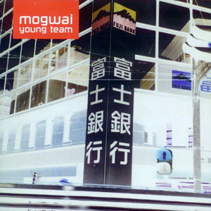 best Mogwai albums Young Team