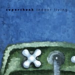Superchunk Indoor Living review