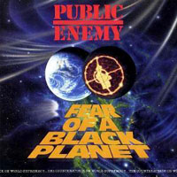 Public Enemy fear of a black planet