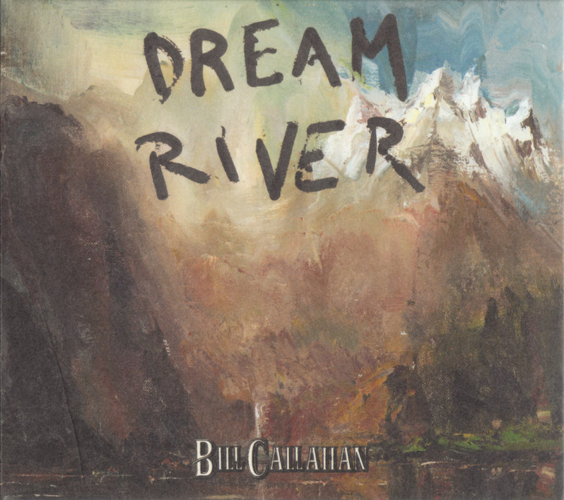 best bill callahan albums dream river