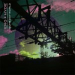 Eno Hyde Someday World