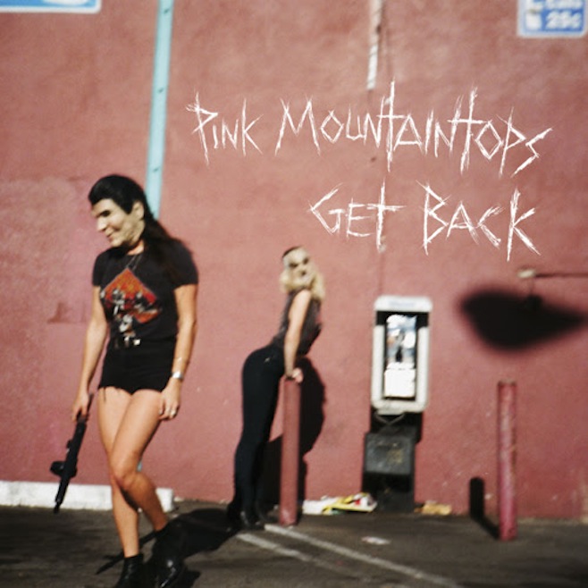 Pink Mountaintops Get Back