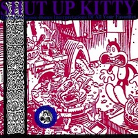 Shut Up Kitty