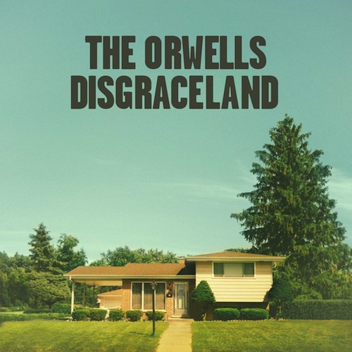 The Orwells Disgraceland