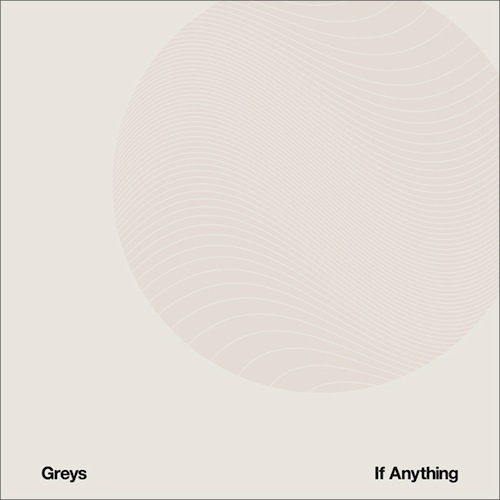 Greys If Anything review