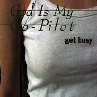 God is my Co-Pilot - Get Busy