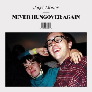 Joyce Manor Never Hungover Again