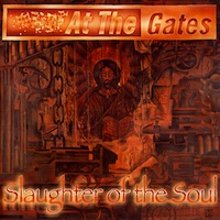 At the Gates Slaughter of the Soul