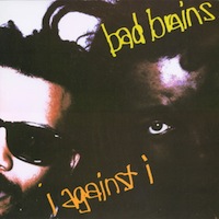 Bad Brains I Against I