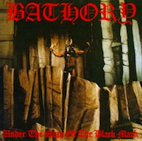 Bathory Under the Sign of the Black Mark