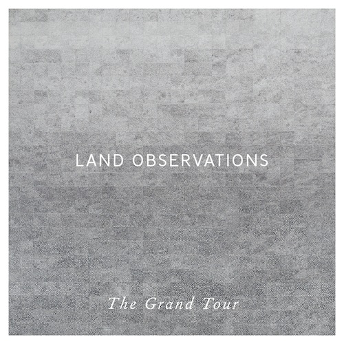 Land Observations The Grand Tour