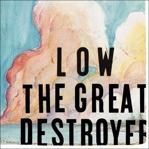 Low The Great Destroyer