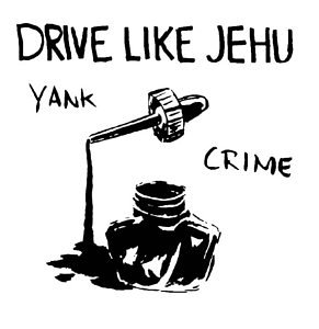 Drive Like Jehu Yank Crime