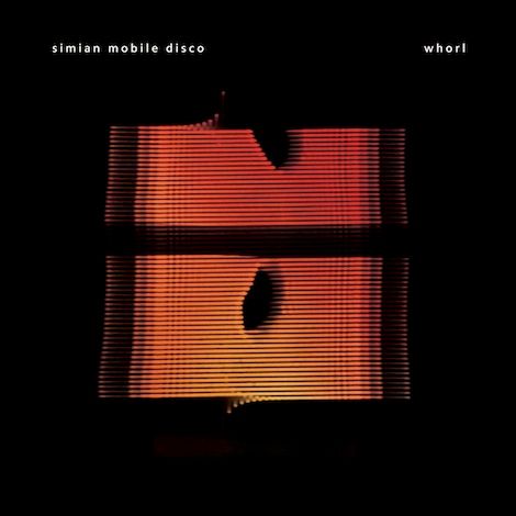 Simian Mobile Disco Whorl review