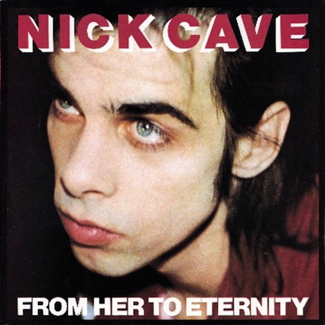 Nick Cave from her to eternity