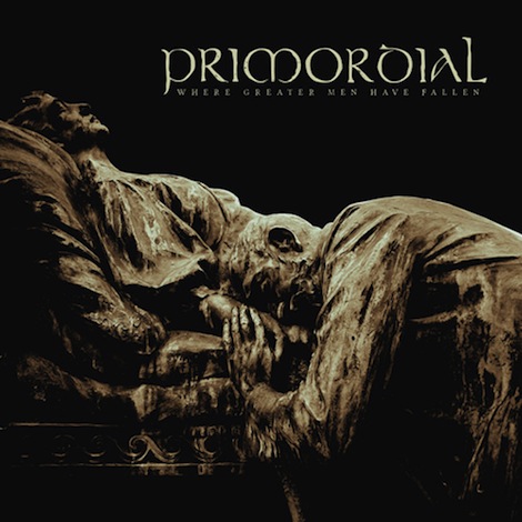 Primordial where greater men have fallen review