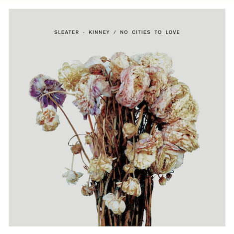 Sleater-Kinney No Cities to Love review