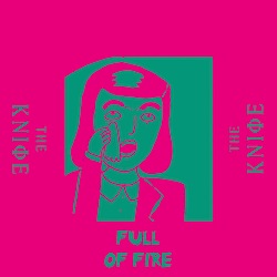 The Knife Full of Fire